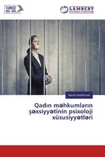 Qadın məhkumların şəxsiyyətinin psixoloji xüsusiyyətləri