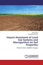 Impact Assesment of Land Use Systems and Management on Soil Properties
