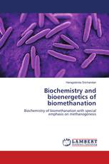 Biochemistry and bioenergetics of biomethanation