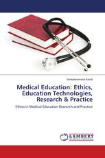 Medical Education: Ethics, Education Technologies, Research & Practice