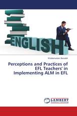 Perceptions and Practices of EFL Teachers' in Implementing ALM in EFL