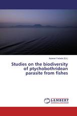 Studies on the biodiversity of ptychobothridean parasite from fishes