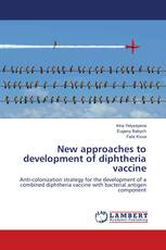 New approaches to development of diphtheria vaccine