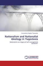 Nationalism and Nationalist ideology in Yugoslavia