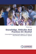 Knowledge, Attitudes And Practices On Alcohol