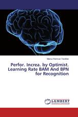 Perfor. Increa. by Optimist. Learning Rate BAM And BPN for Recognition