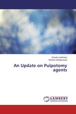 An Update on Pulpotomy agents