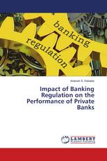 Impact of Banking Regulation on the Performance of Private Banks