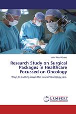 Research Study on Surgical Packages in Healthcare Focussed on Oncology