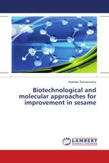 Biotechnological and molecular approaches for improvement in sesame