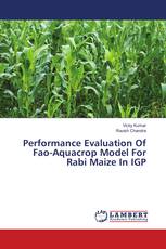 Performance Evaluation Of Fao-Aquacrop Model For Rabi Maize In IGP