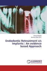 Endodontic Retreatment v/s Implants : An evidence based Approach