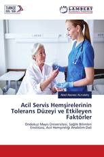 Acil Servis Hemşirelerinin Tolerans Düzeyi ve Etkileyen Faktörler