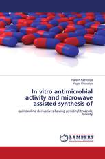 In vitro antimicrobial activity and microwave assisted synthesis of