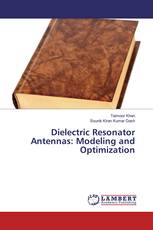 Dielectric Resonator Antennas: Modeling and Optimization