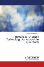 Threats in Futuristic Technology: An Analysis in Cyberpunk