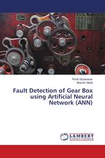 Fault Detection of Gear Box using Artificial Neural Network (ANN)