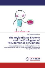 The Arylamidase Enzyme and the FpvA gene of Pseudomonas aeruginosa