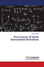 First Course of Some Generalized Derivatives