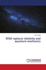 STOE replaces relativity and quantum mechanics