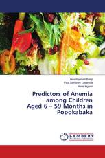 Predictors of Anemia among Children Aged 6 – 59 Months in Popokabaka