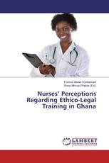 Nurses’ Perceptions Regarding Ethico-Legal Training in Ghana