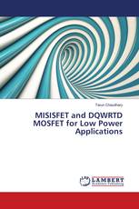 MISISFET and DQWRTD MOSFET for Low Power Applications