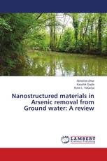 Nanostructured materials in Arsenic removal from Ground water: A review