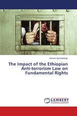 The Impact of the Ethiopian Anti-terrorism Law on Fundamental Rights