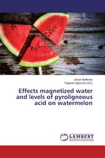 Effects magnetized water and levels of pyroligneous acid on watermelon