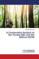 A Comparative Analysis of the Yorùbá ÈṢÙ and the Biblical SATAN