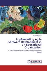 Implementing Agile Software Development in an Educational Organization