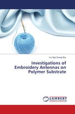 Investigations of Embroidery Antennas on Polymer Substrate