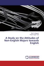 A Study on the Attitudes of Non-English Majors towards English