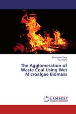 The Agglomeration of Waste Coal Using Wet Microalgae Biomass