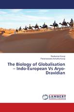 The Biology of Globalisation – Indo-European Vs Aryo-Dravidian