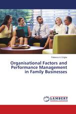Organisational Factors and Performance Management in Family Businesses