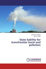 State liability for transfrontier harm and pollution