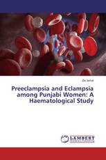 Preeclampsia and Eclampsia among Punjabi Women: A Haematological Study