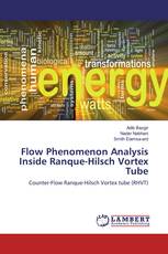 Flow Phenomenon Analysis Inside Ranque-Hilsch Vortex Tube