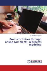 Product choices through online comments: A process modeling