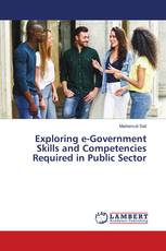 Exploring e-Government Skills and Competencies Required in Public Sector