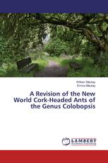 A Revision of the New World Cork-Headed Ants of the Genus Colobopsis