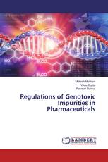 Regulations of Genotoxic Impurities in Pharmaceuticals
