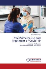 The Prime Cause and Treatment of Covid-19