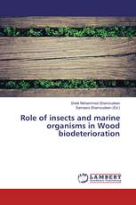 Role of insects and marine organisms in Wood biodeterioration