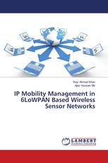 IP Mobility Management in 6LoWPAN Based Wireless Sensor Networks
