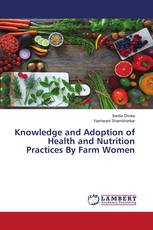 Knowledge and Adoption of Health and Nutrition Practices By Farm Women