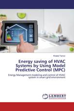 Energy saving of HVAC Systems by Using Model Predictive Control (MPC)