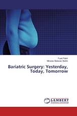 Bariatric Surgery: Yesterday, Today, Tomorrow